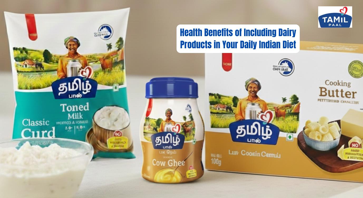 Health Benefits of Including Dairy Products in Your Daily Indian Diet - Tamil Paal