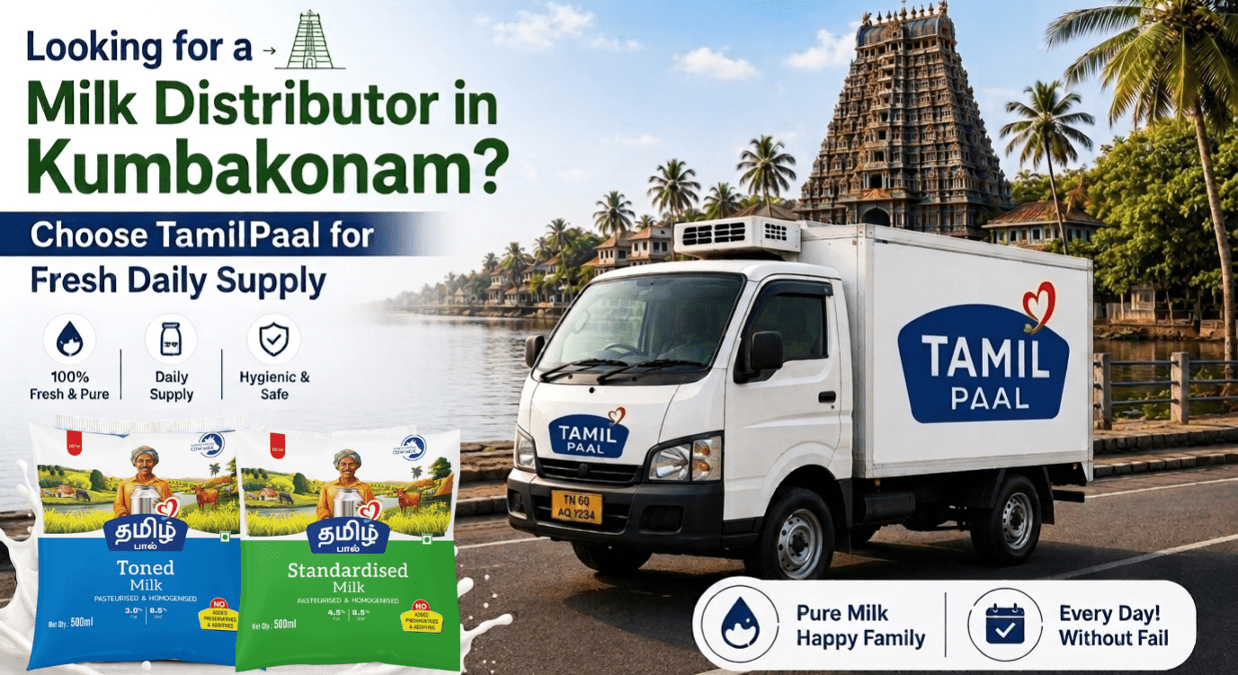 Looking for a Milk Distributor in Kumbakonam? Choose Tamil Paal for Fresh Daily Supply - Tamil Paal