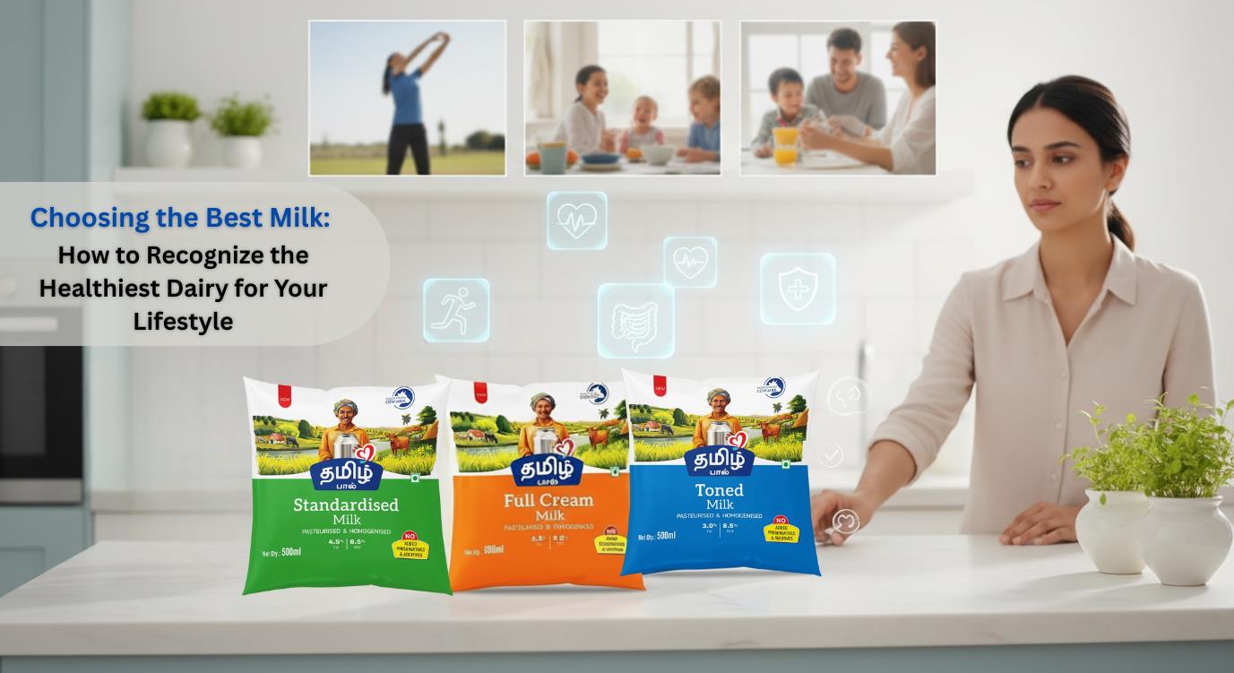 Choosing the Best Milk: How to Recognize the Healthiest Dairy for Your Lifestyle - Tamil Paal